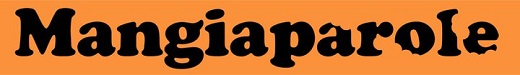 Nome:   Logo_Mangiaparole.jpg
Visite:  532
Grandezza:  22.4 KB