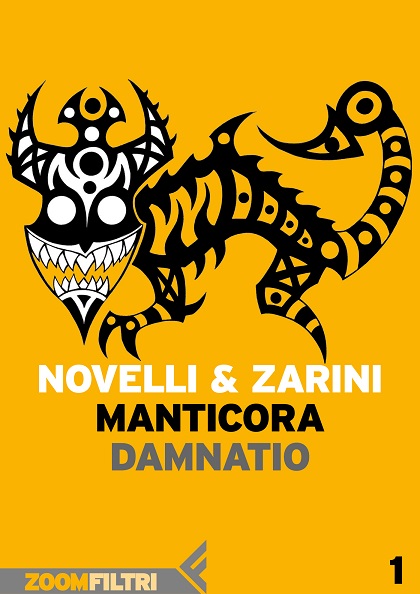 Nome:   cover_novelli-e-zarini_manticora-1_damnatiord.jpg
Visite:  177
Grandezza:  88.0 KB